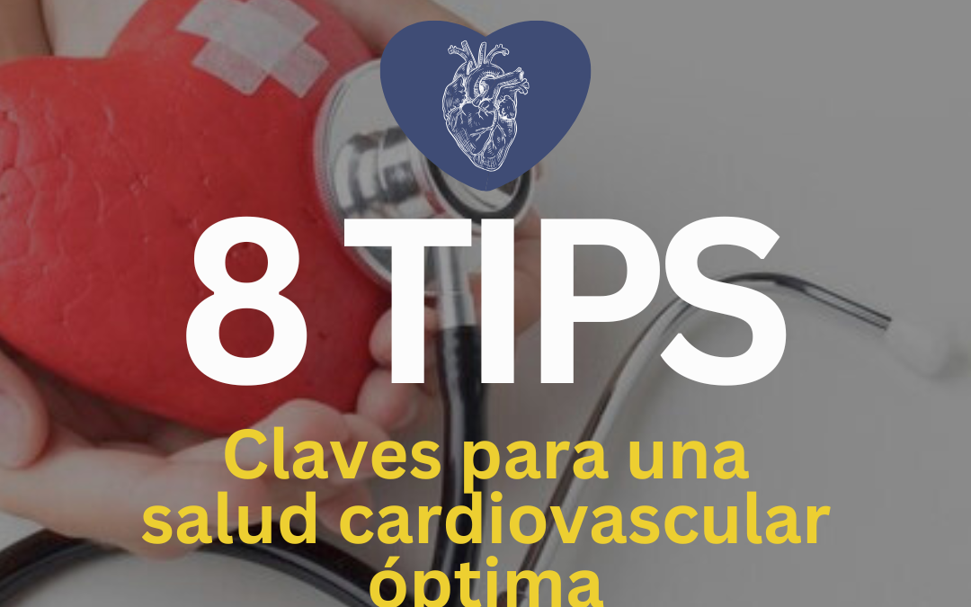 Cuida tu corazón – Consejos clave para una salud cardiovascular óptima